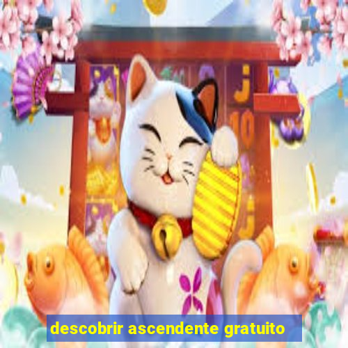 descobrir ascendente gratuito